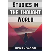 Studies in the Thought World: Practical Mind Art