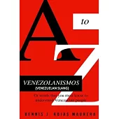 VENEZOLANISMOS (Venezuelan Slang): or words you must know to understand Venezuelan people