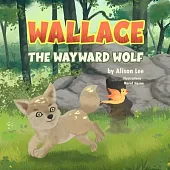 Wallace the Wayward Wolf
