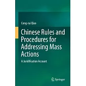 Chinese Rules and Procedures for Addressing Mass Actions: A Juridification Account