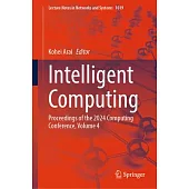 Intelligent Computing: Proceedings of the 2024 Computing Conference, Volume 4