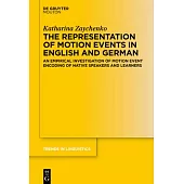 The Representation of Motion Events in English and German: An Empirical Investigation of Grammatical Versus Lexical Aspect and Cognitive Factors Deter