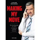 Making My Move: The Autobiography of a Chess Grandmaster and Fide Executive