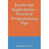 JavaScript Applications - Practical Programming Tips