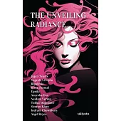 The Unveiling Radiance