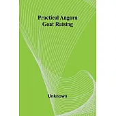 Practical Angora Goat Raising