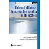 Mathematical Analysis, Optimization, Approximation and Applications