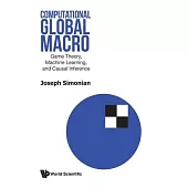 Computational Global Macro: Game Theory, Machines Learning and Causal Inference