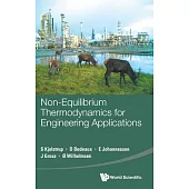 Non-Equilibrium Thermodynamics for Engineering Applications