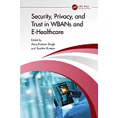 Security, Privacy, and Trust in Wbans and E-Healthcare