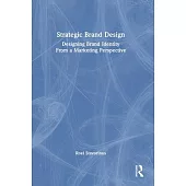 Strategic Brand Design: Designing Brand Identity from a Marketing Perspective