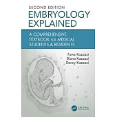 Embryology Explained: A Comprehensive Textbook for Medical Students & Junior Doctors
