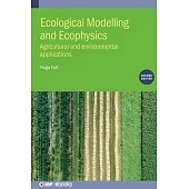 Ecological Modelling and Ecophysics (Second Edition): Agricultural and environmental applications