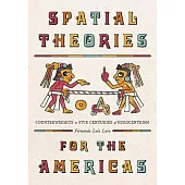 Spatial Theories for the Americas