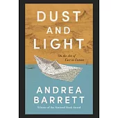 Dust and Light: On the Art of Fact in Fiction
