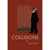 Collisions: Violences by Jack Foley