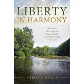 Harmony, Pennsylvania: William Penn Prepared the Way for Joseph Smith: William Penn Prepared the Way for Joseph Smith