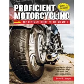 Proficient Motorcycling, 3rd Edition: The Ultimate Guide to Riding Well