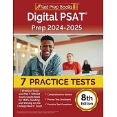 Digital PSAT Prep 2024-2025: 7 Practice Tests and PSAT NMSQT Study Guide Book for Math, Reading, and Writing on the College Board Exam [8th Edition