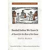 Baseball Before We Knew It: A Search for the Roots of the Game