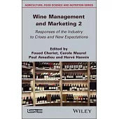 Wine Management and Marketing, Volume 2: Responses of the Industry to Crises and New Expectations