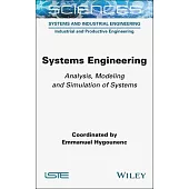 Systems Engineering: Analysis, Modeling and Simulation of Systems