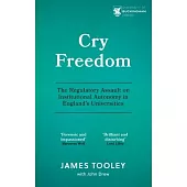 Cry Freedom: The Regulatory Assault on Institutional Autonomy in England’s Universities