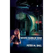 White Harbor War: A Dana Valkyrie Adventure