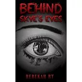 Behind Skye’s Eyes