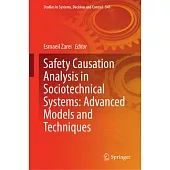 Safety Causation Analysis in Sociotechnical Systems: Advanced Models and Techniques