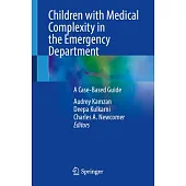Children with Medical Complexity in the Emergency Department: A Case-Based Guide