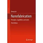 Nanofabrication: Principles, Capabilities and Limits