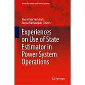 Experiences on Use of State Estimator in Power System Operations