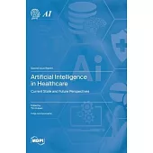 Artificial Intelligence in Healthcare: Current State and Future Perspectives