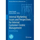 Internal Marketing: Issues and Perspectives for Internal Customer-Centric Management: Internal Marketing