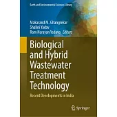 Biological and Hybrid Wastewater Treatment Technology: Recent Developments in India