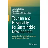 Tourism and Hospitality for Sustainable Development: Volume One: Technological Innovations and Development Realities