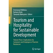 Tourism and Hospitality for Sustainable Development: Volume Three: Implications for Customers and Employees of Tourism Businesses