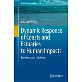 Dynamic Response of Coasts and Estuaries to Human Impacts: Problems and Solutions