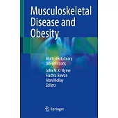 Musculoskeletal Disease and Obesity: Multi-Disciplinary Interventions