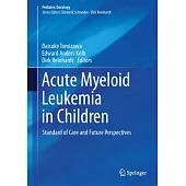 Acute Myeloid Leukemia in Children: Standard of Care and Future Perspectives