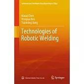 Technologies of Robotic Welding