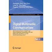 Digital Multimedia Communications: 20th International Forum on Digital TV and Wireless Multimedia Communications, Iftc 2023, Beijing, China, December