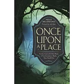 Once Upon a Place: Forests, Caverns & Other Places of Transformation in Myths, Fairy Tales & Film