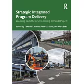 Strategic Integrated Program Delivery: Learning from the Level Crossing Removal Project