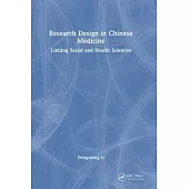 Research Design in Chinese Medicine: Linking Social and Health Sciences