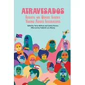 Atravesados: Essays on Queer Latinx Young Adult Literature