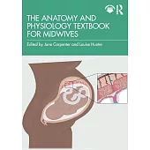 The Anatomy and Physiology Textbook for Midwives