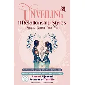 Unveiling 11 Relationship Styles: Reinventing Dating and Friendship Apps: Insights from Evolution, Science and Psychology