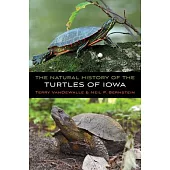 The Natural History of the Turtles of Iowa